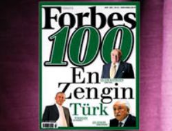 Forbes,  En Zengin 100 Türk ü açıkladı