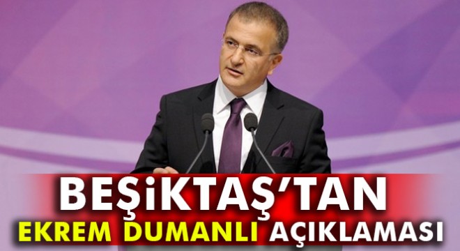 Beşiktaş’tan Ekrem Dumanlı açıklaması