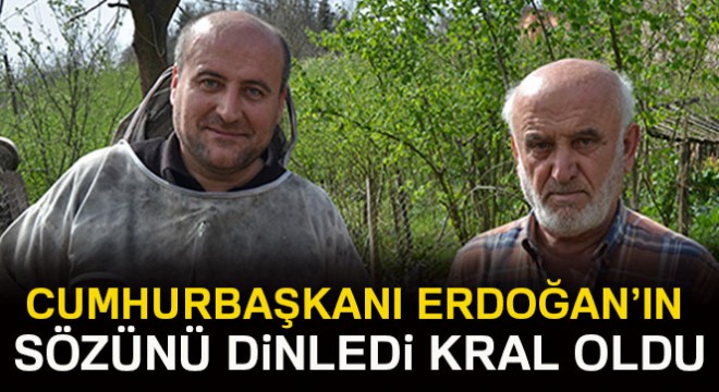 Cumhurbaşkanı nın sözünü dinledi  kral  oldu