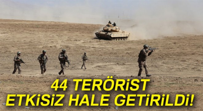 İçişleri Bakanlığı:  44 terörist etkisiz hale getirildi 