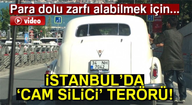 İstanbul’da  cam silici  terörü kamerada