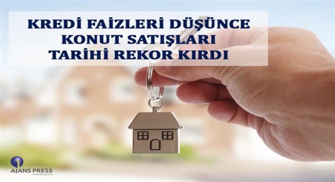 Kredi faizleri düşünce konut satışları tarihi rekor kırdı