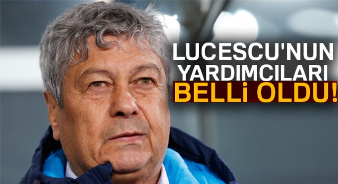 Lucescu nun yardımcıları belli oldu