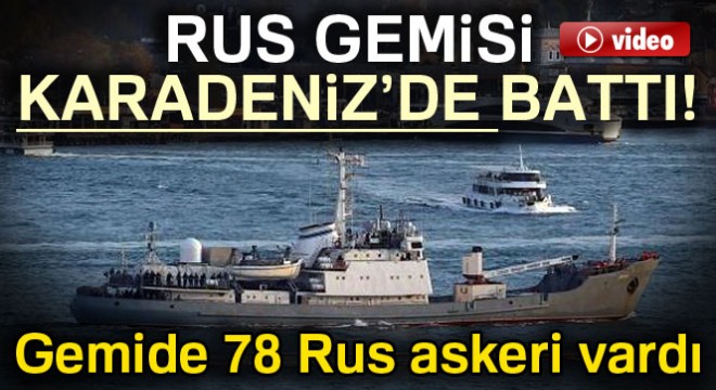 Rus savaş gemisiyle yük gemisi çarpıştı!